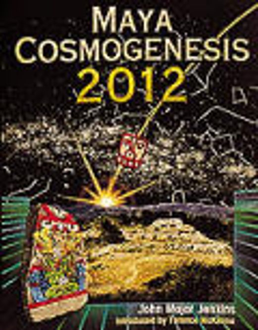 Hovedbilde Maya Cosmogenesis 2012 - John ...