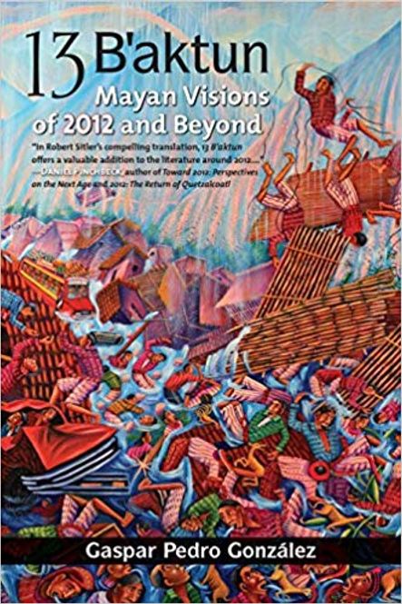 Hovedbilde 13 B'aktun: Mayan Visions of ...